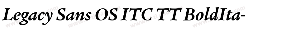 Legacy Sans OS ITC TT BoldIta字体转换